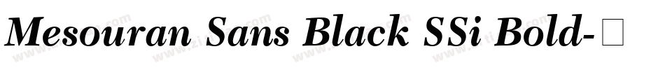 Mesouran Sans Black SSi Bold字体转换